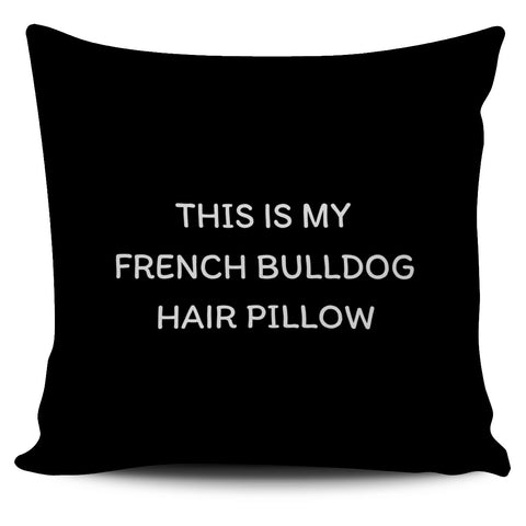 French Bulldog Hair Pillow