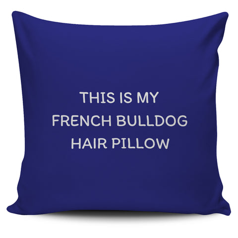 French Bulldog Hair Pillow 2