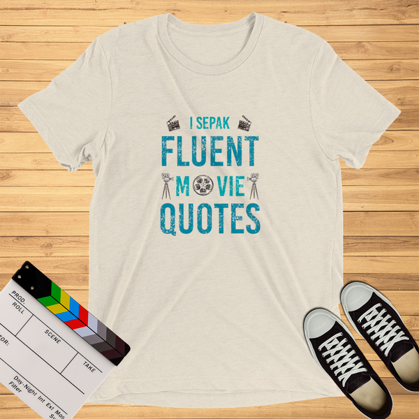 I Speak Fluent Movies Quotes | T-Shirt