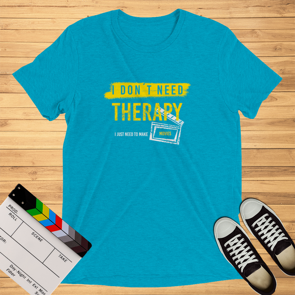 I Don´t Need Therapy | T-Shirt