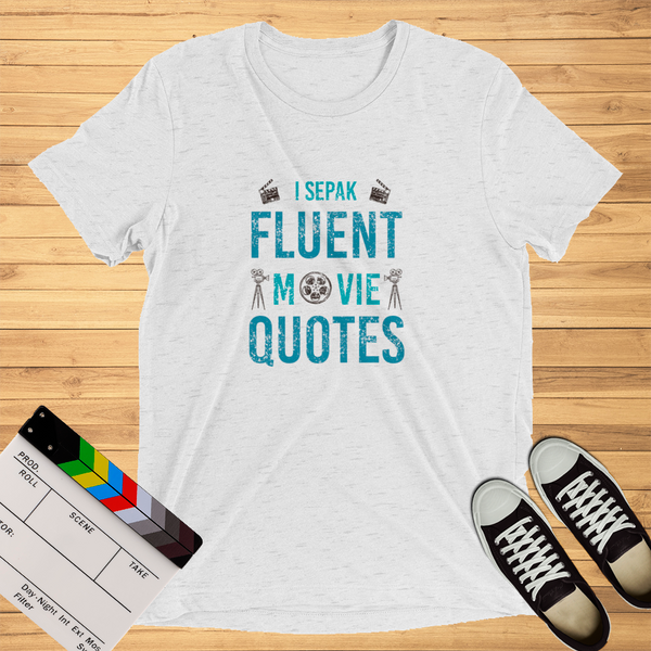 I Speak Fluent Movies Quotes | T-Shirt