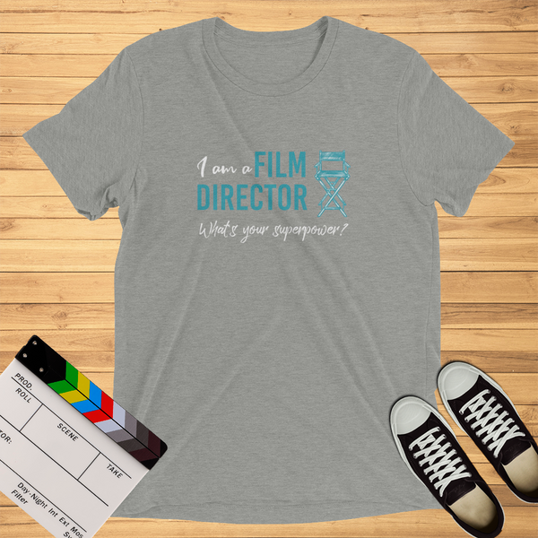 I Am A Film Director, Whats Is Your Superpower? | T-Shirt