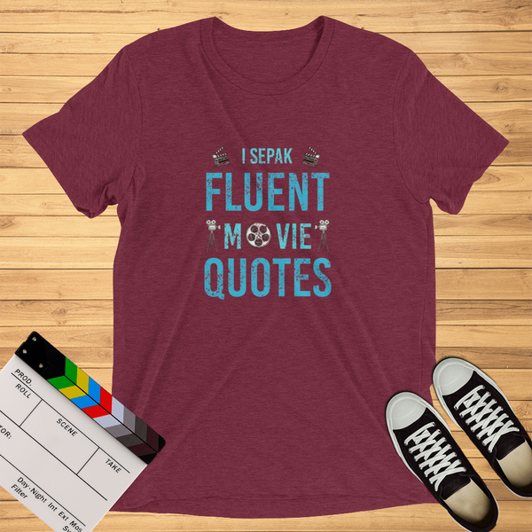 I Speak Fluent Movies Quotes | T-Shirt