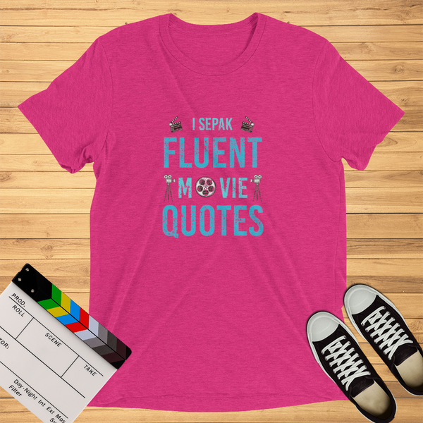 I Speak Fluent Movies Quotes | T-Shirt