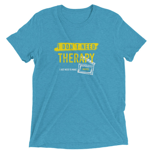 I Don´t Need Therapy | T-Shirt