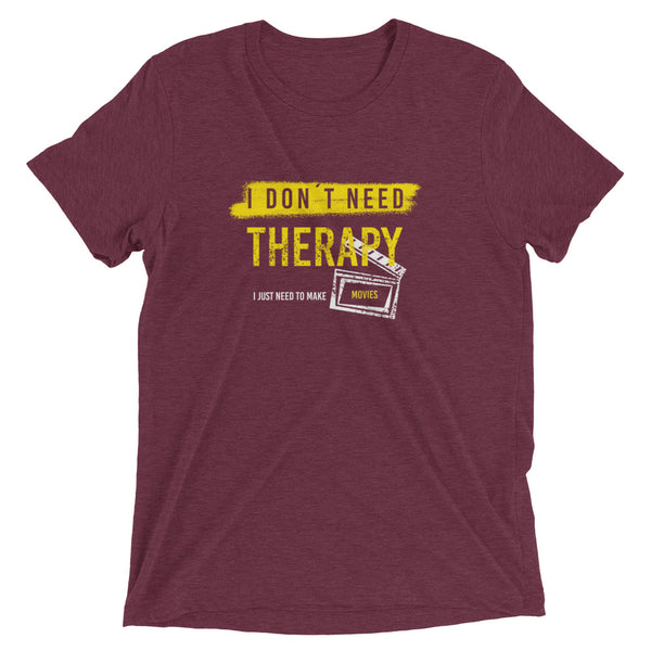 I Don´t Need Therapy | T-Shirt