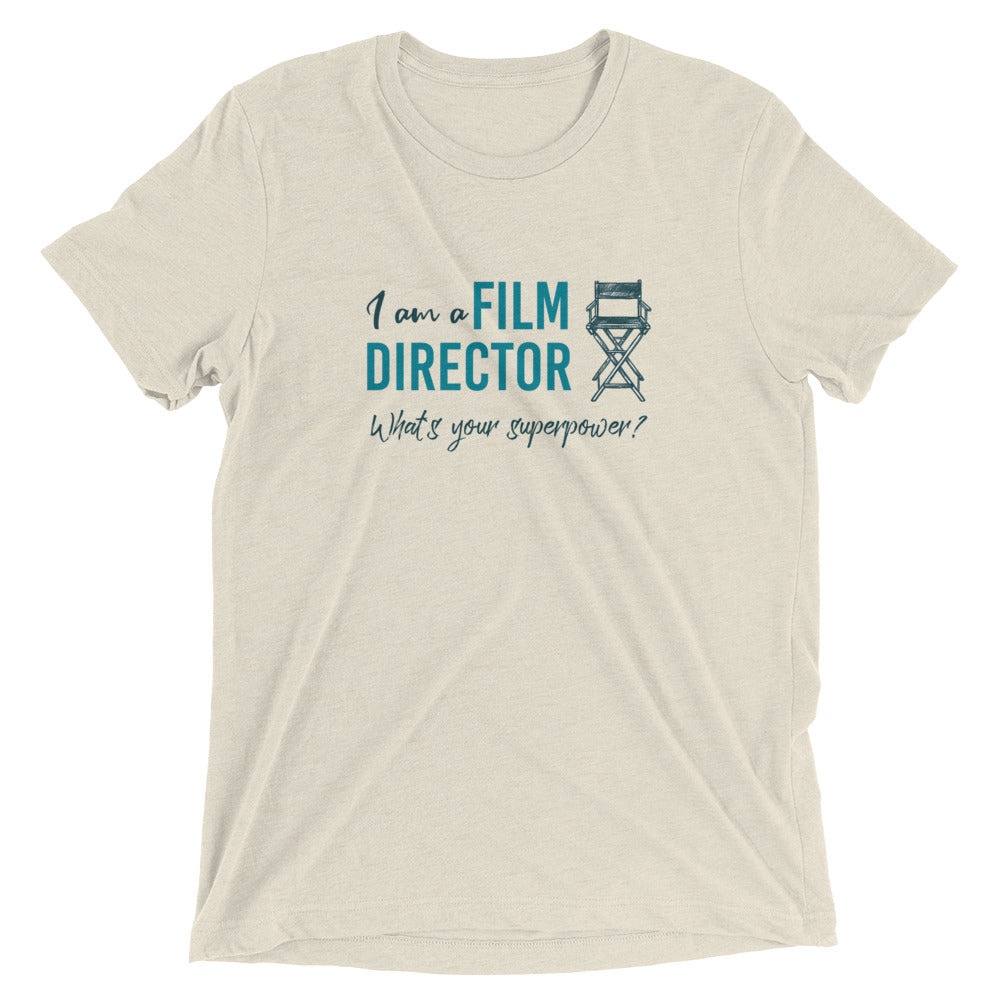 I Am A Film Director, Whats Is Your Superpower? | T-Shirt