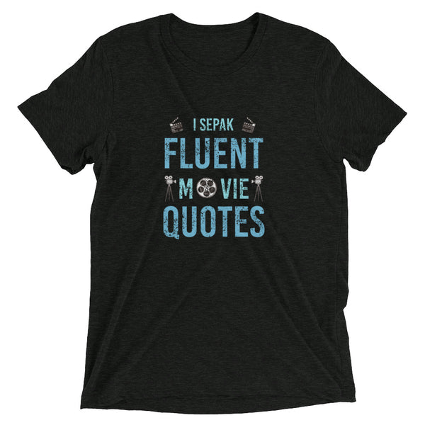 I Speak Fluent Movies Quotes | T-Shirt