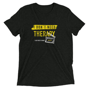 I Don´t Need Therapy | T-Shirt